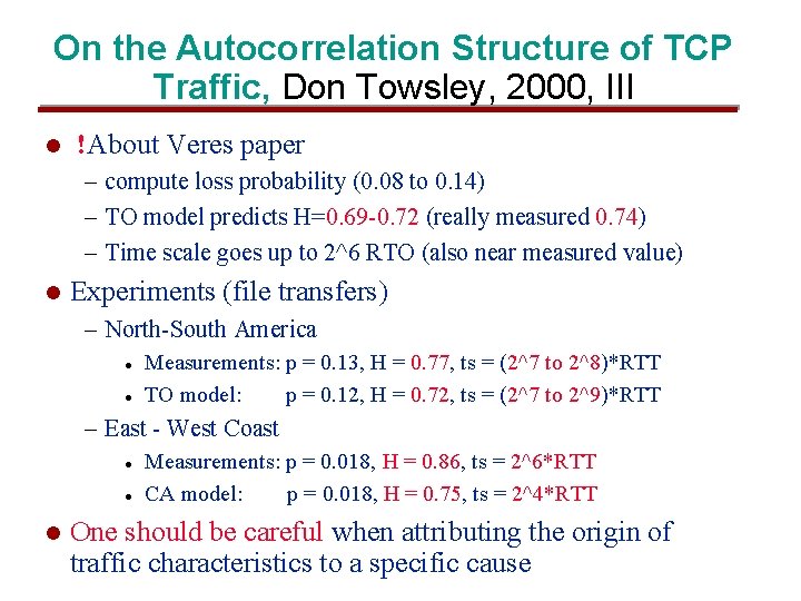 On the Autocorrelation Structure of TCP Traffic, Don Towsley, 2000, III l !About Veres