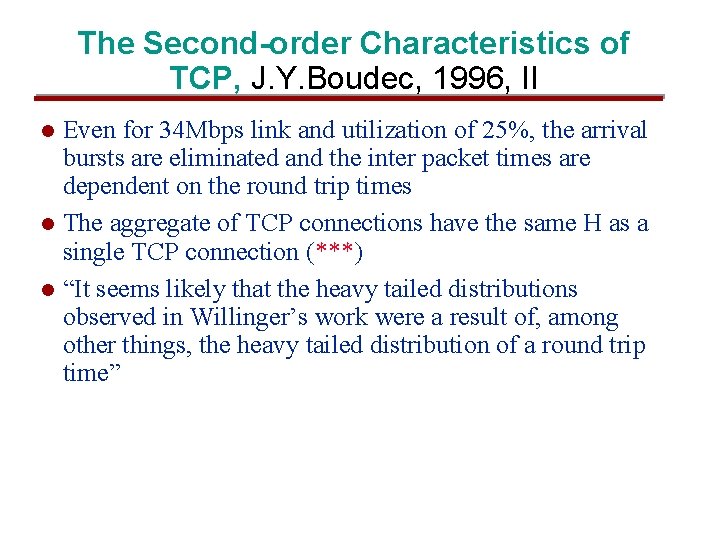 The Second-order Characteristics of TCP, J. Y. Boudec, 1996, II Even for 34 Mbps