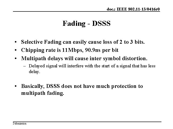 doc. : IEEE 802. 11 -13/0416 r 0 Fading - DSSS • Selective Fading