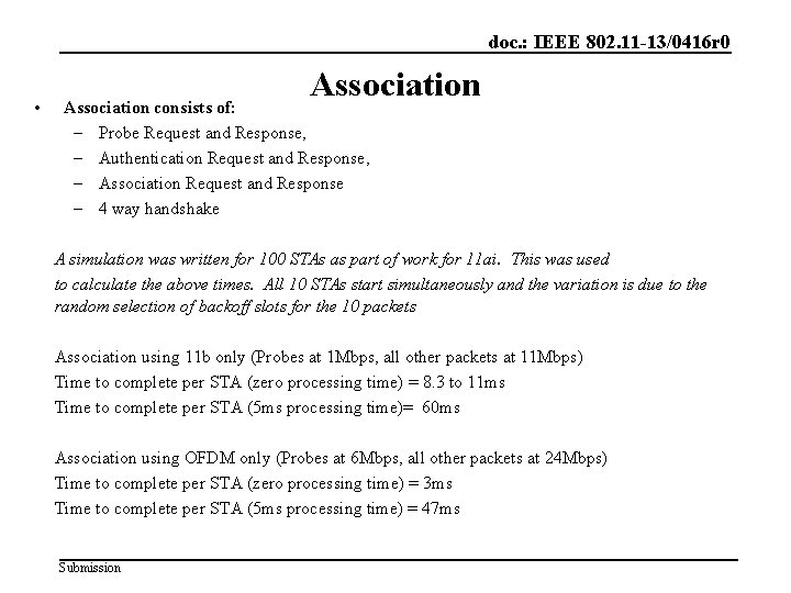 doc. : IEEE 802. 11 -13/0416 r 0 • Association consists of: – Probe
