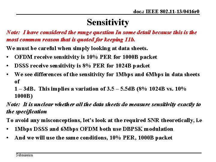 doc. : IEEE 802. 11 -13/0416 r 0 Sensitivity Note: I have considered the