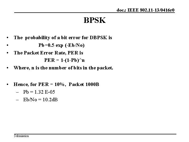 doc. : IEEE 802. 11 -13/0416 r 0 BPSK • The probability of a