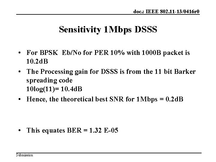 doc. : IEEE 802. 11 -13/0416 r 0 Sensitivity 1 Mbps DSSS • For