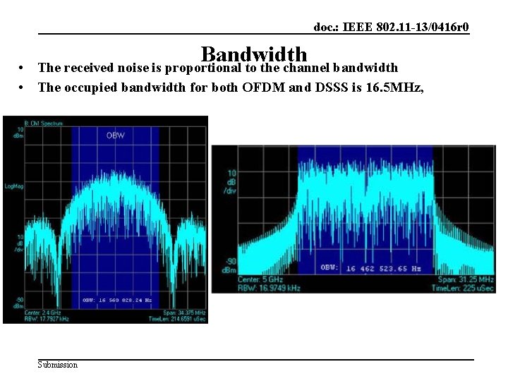 doc. : IEEE 802. 11 -13/0416 r 0 Bandwidth The received noise is proportional