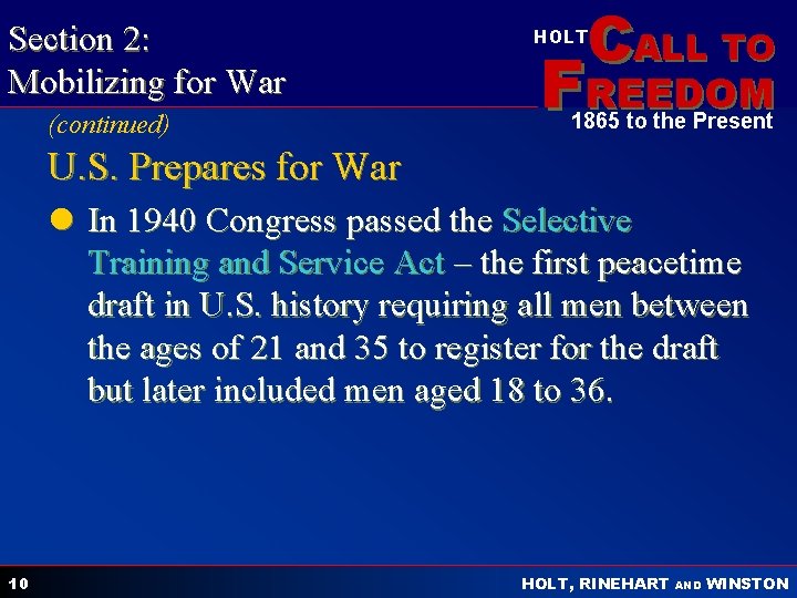 Section 2: Mobilizing for War (continued) CALL TO HOLT FREEDOM 1865 to the Present