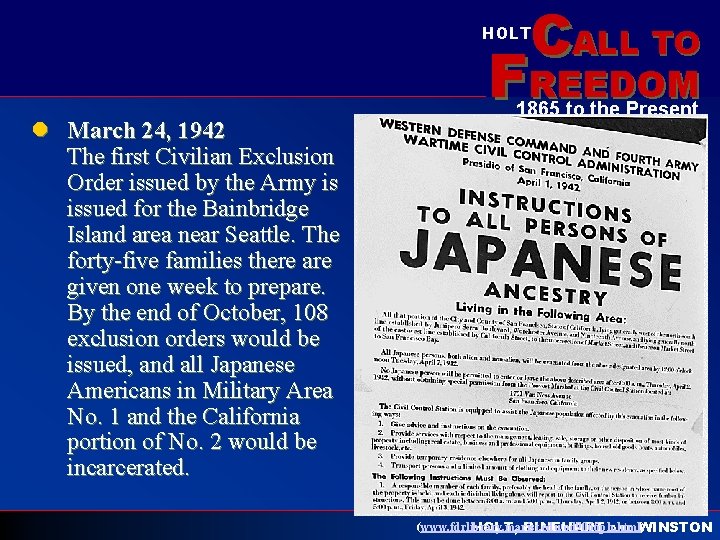 CALL TO HOLT l March 24, 1942 The first Civilian Exclusion Order issued by