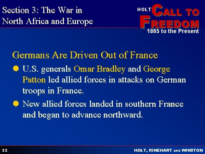 Section 3: The War in North Africa and Europe CALL TO HOLT FREEDOM 1865