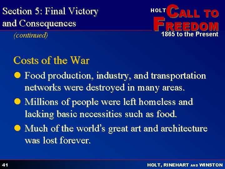 Section 5: Final Victory and Consequences (continued) CALL TO HOLT FREEDOM 1865 to the
