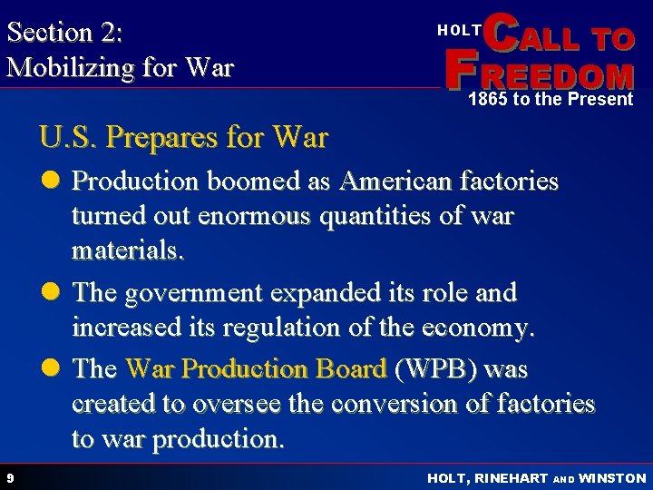 Section 2: Mobilizing for War CALL TO HOLT FREEDOM 1865 to the Present U.