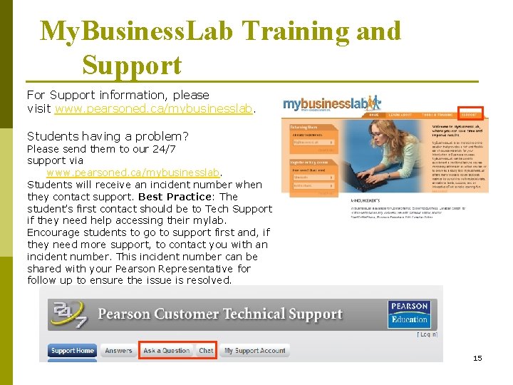 My. Business. Lab Training and Support For Support information, please visit www. pearsoned. ca/mybusinesslab.