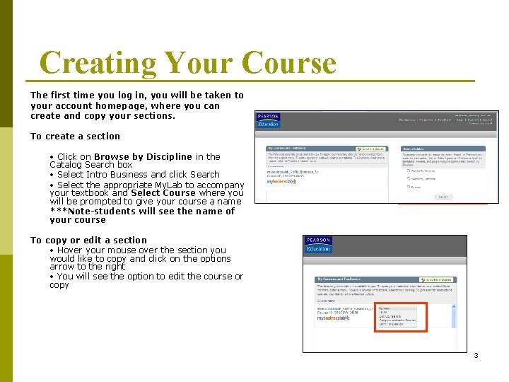 Creating Your Course The first time you log in, you will be taken to