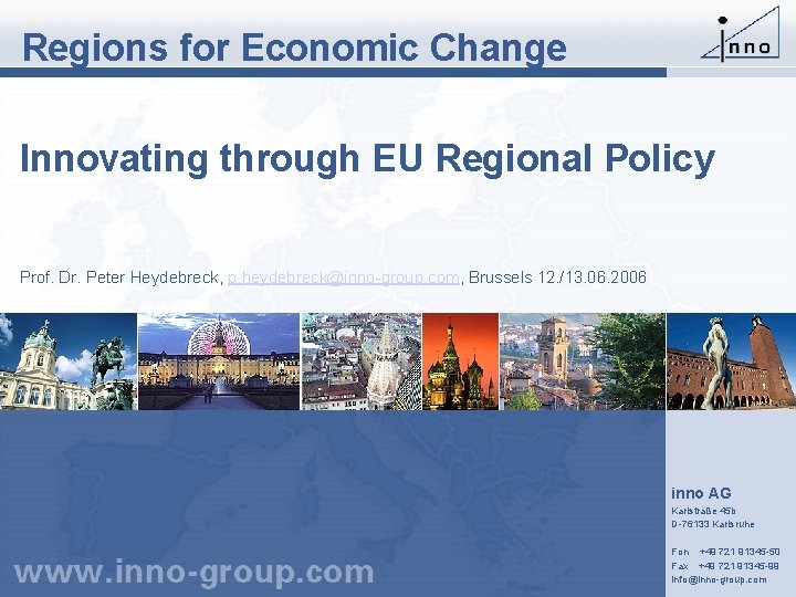 Regions for Economic Change Innovating through EU Regional Policy Prof. Dr. Peter Heydebreck, p.