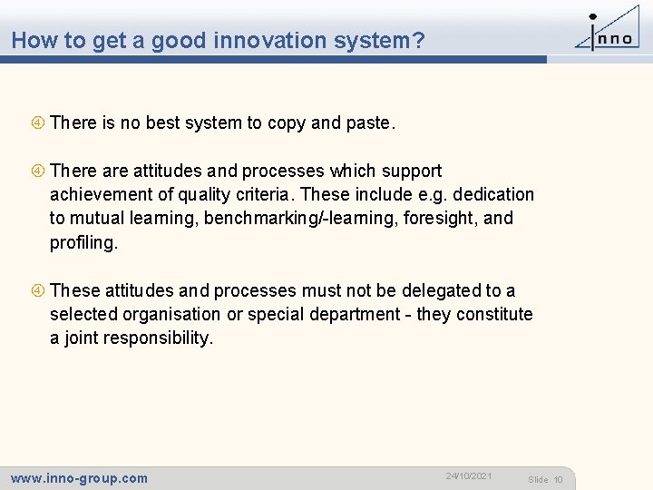 How to get a good innovation system? There is no best system to copy