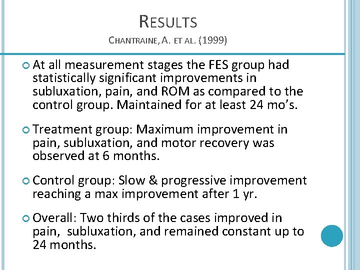 RESULTS CHANTRAINE, A. ET AL. (1999) At all measurement stages the FES group had