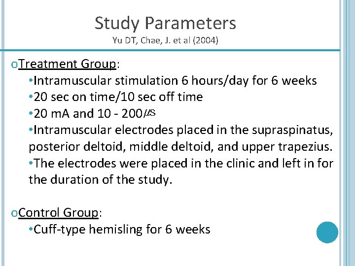 Study Parameters Yu DT, Chae, J. et al (2004) o. Treatment Group: • Intramuscular