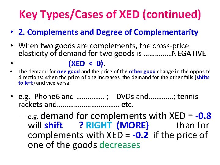 Key Types/Cases of XED (continued) • 2. Complements and Degree of Complementarity • When