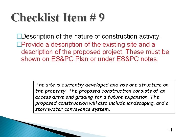 Checklist Item # 9 �Description of the nature of construction activity. �Provide a description