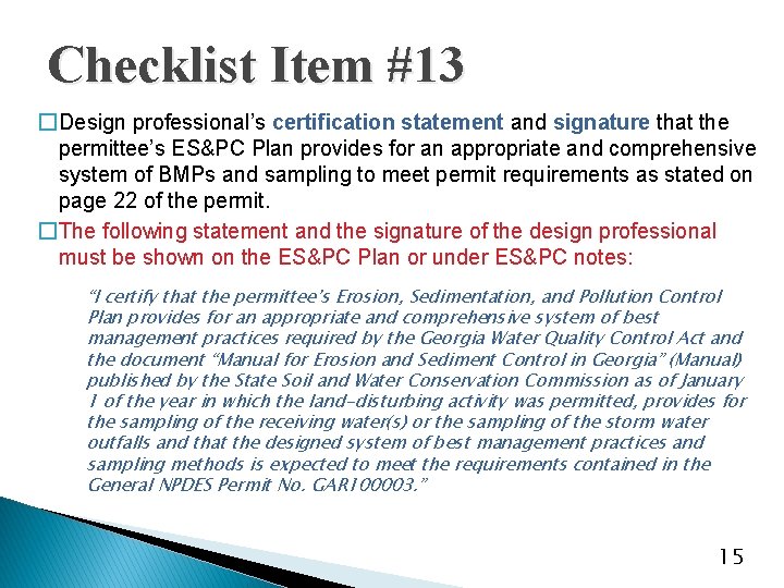 Checklist Item #13 �Design professional’s certification statement and signature that the permittee’s ES&PC Plan