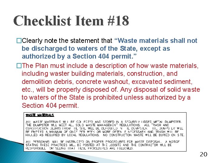 Checklist Item #18 �Clearly note the statement that “Waste materials shall not be discharged