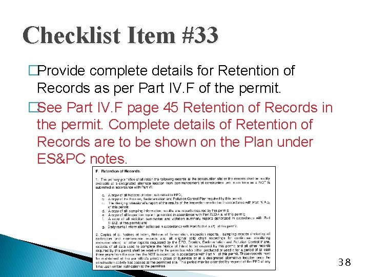 Checklist Item #33 �Provide complete details for Retention of Records as per Part IV.