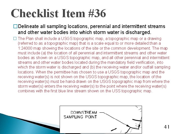 Checklist Item #36 �Delineate all sampling locations, perennial and intermittent streams and other water