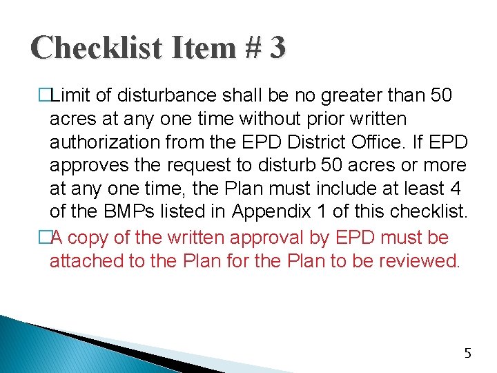 Checklist Item # 3 �Limit of disturbance shall be no greater than 50 acres