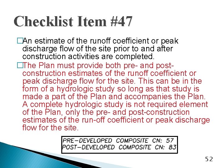 Checklist Item #47 �An estimate of the runoff coefficient or peak discharge flow of