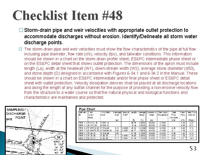 Checklist Item #48 � Storm-drain pipe and weir velocities with appropriate outlet protection to