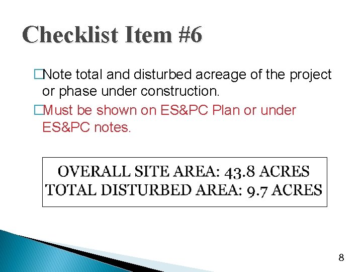 Checklist Item #6 �Note total and disturbed acreage of the project or phase under