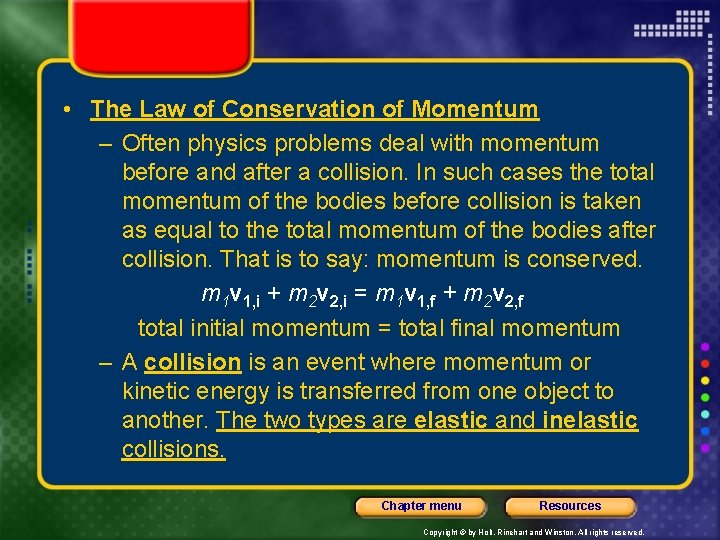  • The Law of Conservation of Momentum – Often physics problems deal with
