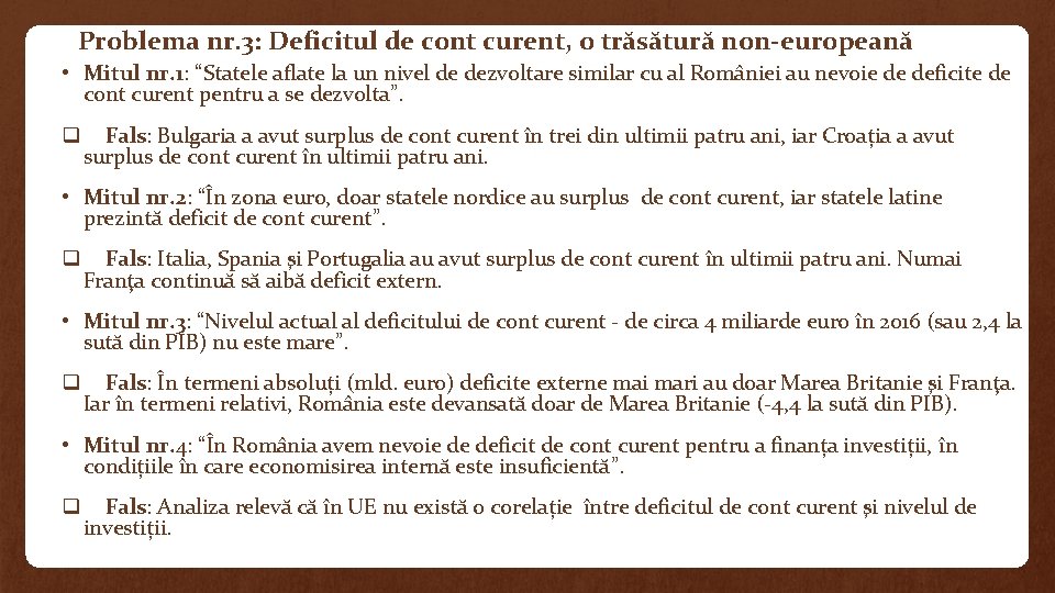Problema nr. 3: Deficitul de cont curent, o trăsătură non-europeană • Mitul nr. 1: