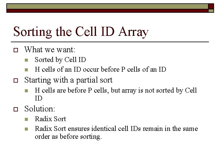 Sorting the Cell ID Array o What we want: n n o Starting with