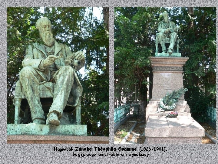 Nagrobek Zénobe Théophile Gramme (1826 -1901), belgijskiego konstruktora i wynalazcy. 