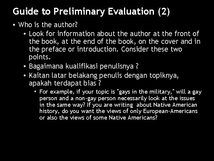 Guide to Preliminary Evaluation (2) • Who is the author? • Look for information