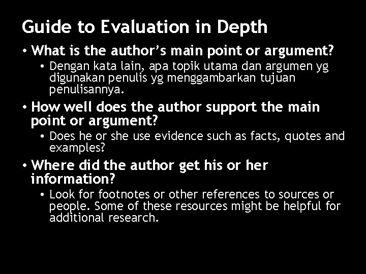 Guide to Evaluation in Depth • What is the author’s main point or argument?