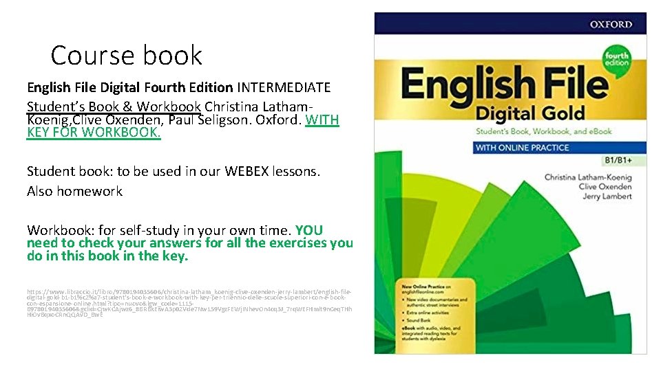 Course book English File Digital Fourth Edition INTERMEDIATE Student’s Book & Workbook Christina Latham.