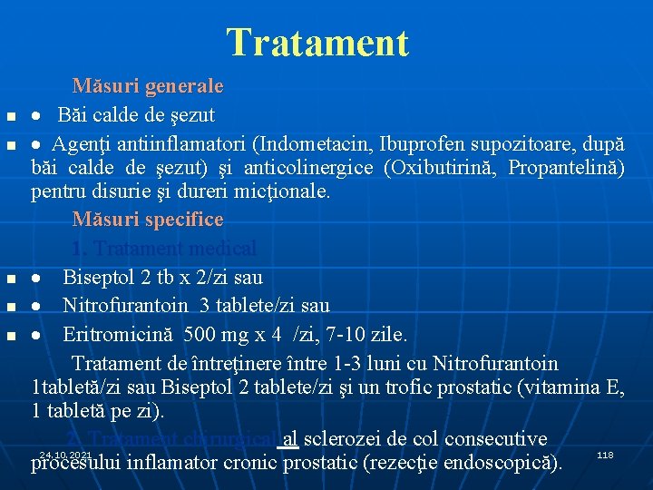 Tratament n n n Măsuri generale · Băi calde de şezut · Agenţi antiinflamatori