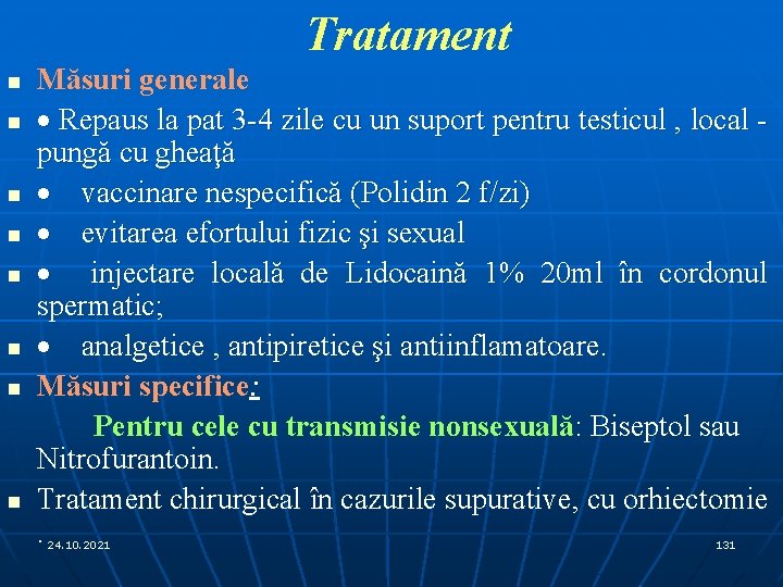 Tratament n n n n Măsuri generale · Repaus la pat 3 -4 zile