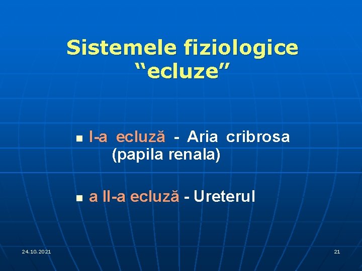 Sistemele fiziologice “ecluze” n n 24. 10. 2021 I-a ecluză - Aria cribrosa (papila