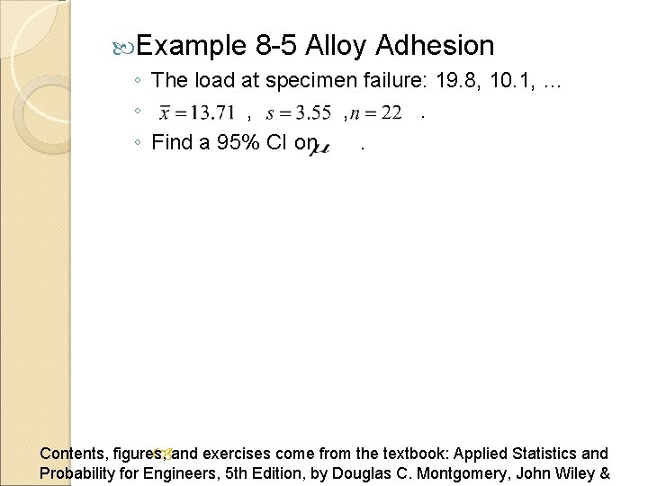  Example 8 -5 Alloy Adhesion ◦ The load at specimen failure: 19. 8,