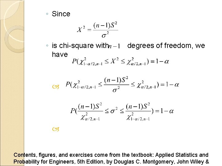 ◦ Since ◦ is chi-square with have degrees of freedom, we Contents, figures, and