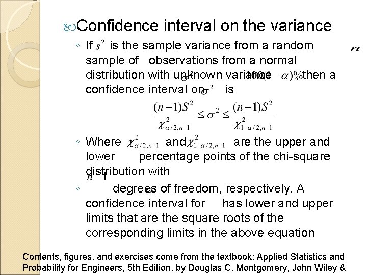  Confidence interval on the variance ◦ If is the sample variance from a