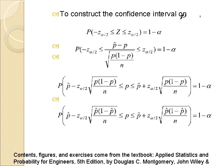  To construct the confidence interval on , Contents, figures, and exercises come from