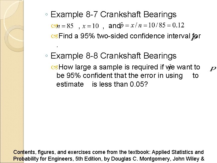 ◦ Example 8 -7 Crankshaft Bearings , , and Find a 95% two-sided confidence