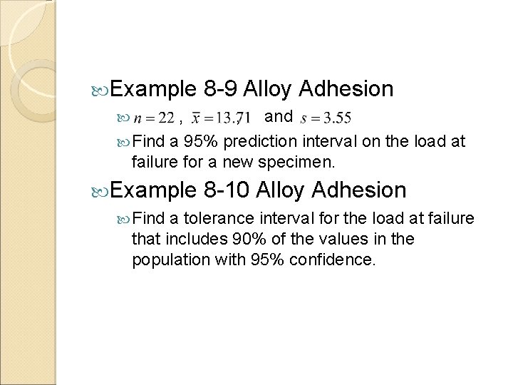  Example 8 -9 Alloy Adhesion , , and Find a 95% prediction interval