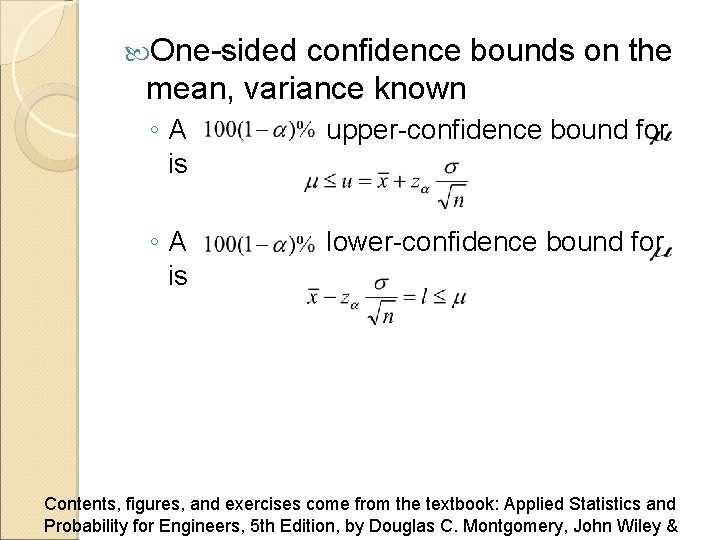  One-sided confidence bounds on the mean, variance known ◦A is upper-confidence bound for