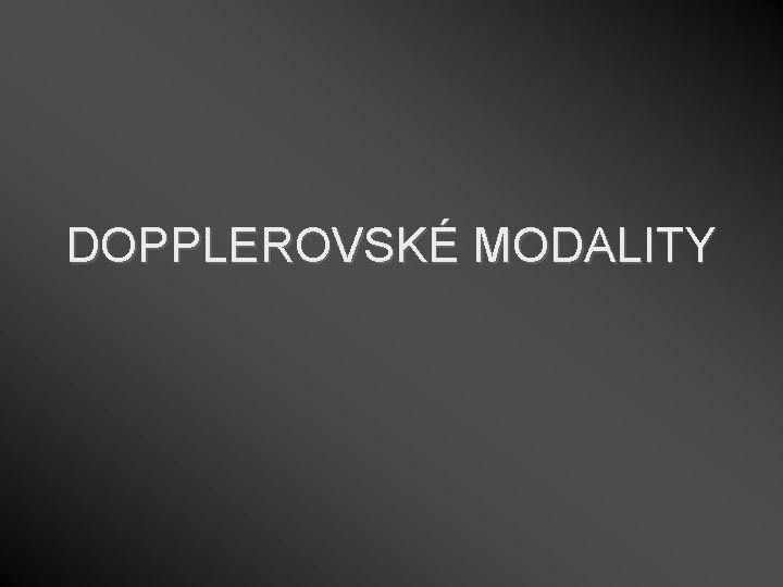 DOPPLEROVSKÉ MODALITY 