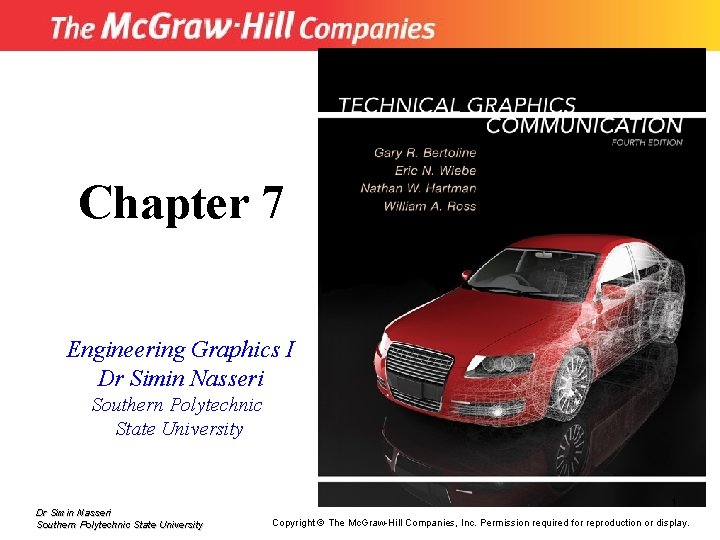 Chapter 7 Engineering Graphics I Dr Simin Nasseri Southern Polytechnic State University 1 Copyright