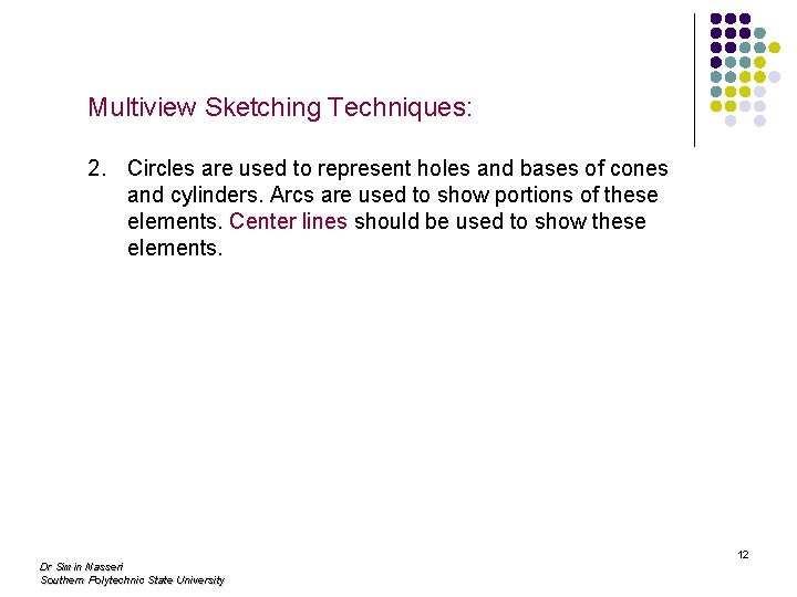 Multiview Sketching Techniques: 2. Circles are used to represent holes and bases of cones