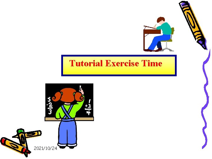 Tutorial Exercise Time 2021/10/24 